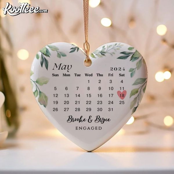 Engaged Wedding Custom Date Calendar Ornament