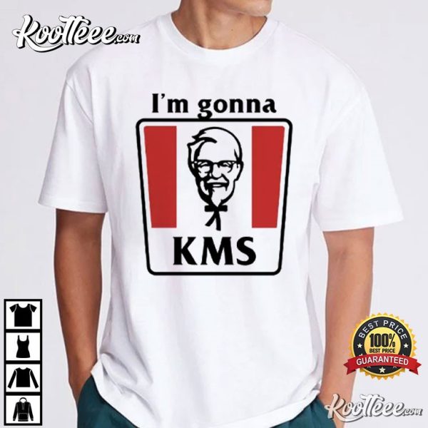 KFC Meme I’m Gonna KMS T-Shirt