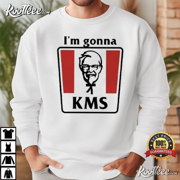 KFC Meme I’m Gonna KMS T-Shirt