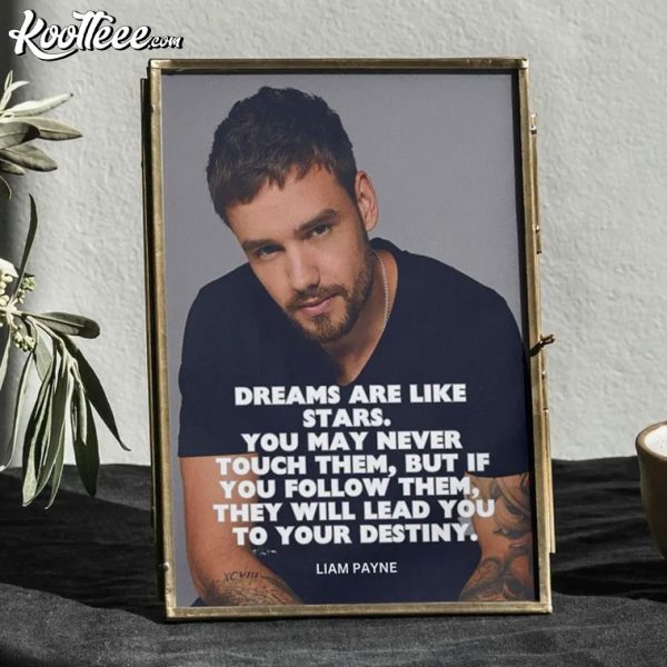 Liam Payne Dreams Are Like Stars Quote Poster