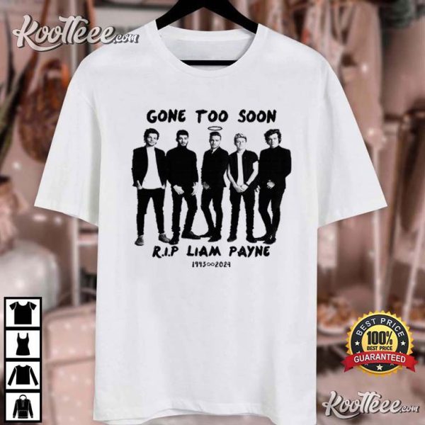 RIP Liam Payne Gone Too Soon 1D Fan Gift T-Shirt