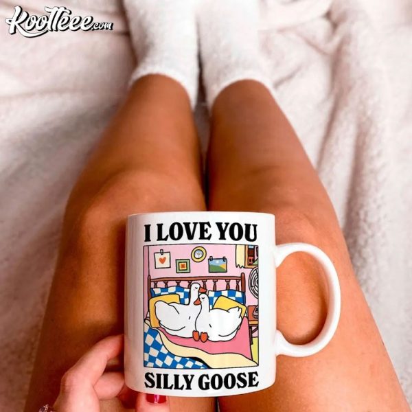 I Love You Silly Goose Cute Romantic Gift Mug