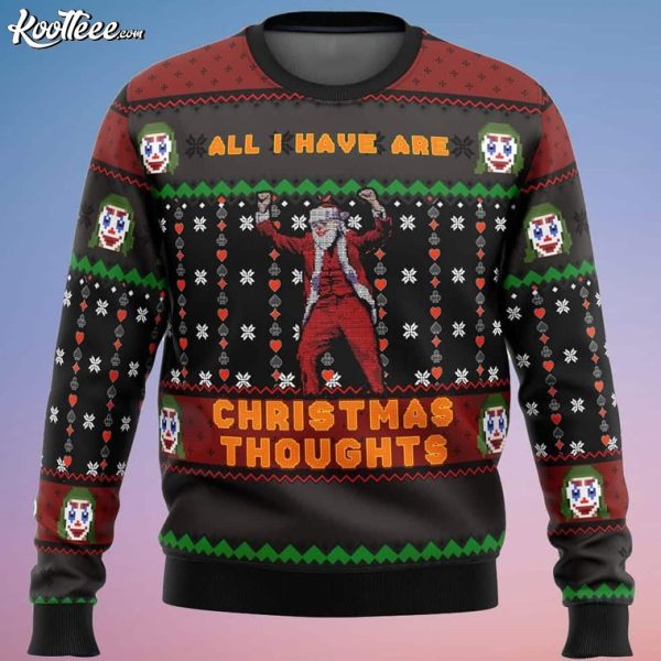 Joker All I Have Are Christmas Thoughts Ugly Sweater