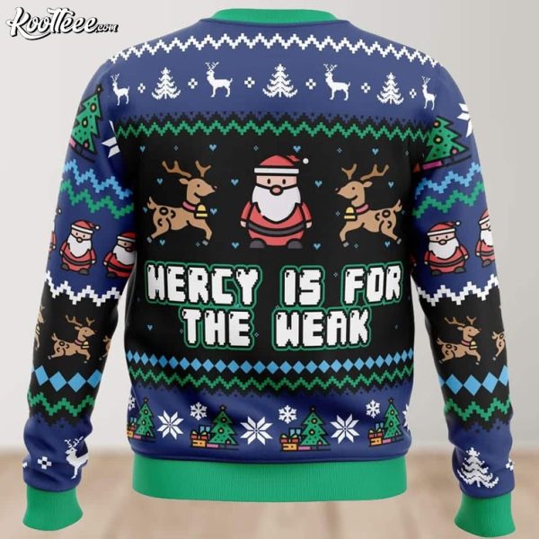 Mercy Is For The Weak Ugly Christmas Sweater