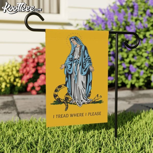 Catholic I Tread Where I Please Virgin Mary Flag