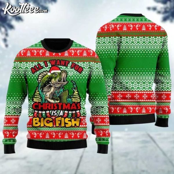 Fishing All I Want For Christmas Is A Big Fish Ugly Sweater