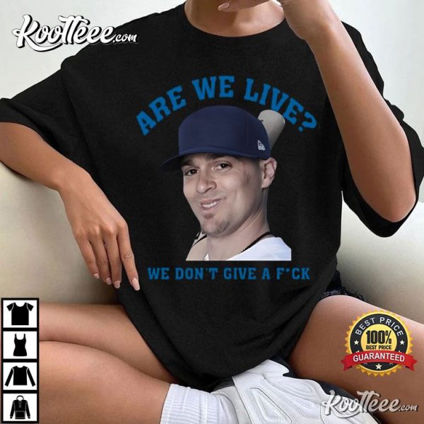 Kiké Hernandez Funny Meme We Don’t Give A Fck T-Shirt