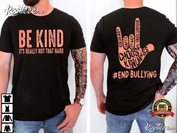 End Bullying Be Kind T-Shirt