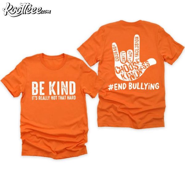 End Bullying Be Kind T-Shirt