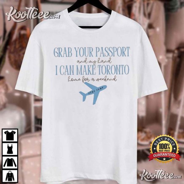 Eras Tour Toronto Grab Your Passport Swiftie T-Shirt