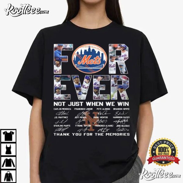 New York Mets Forever Not Just When We Win T-Shirt