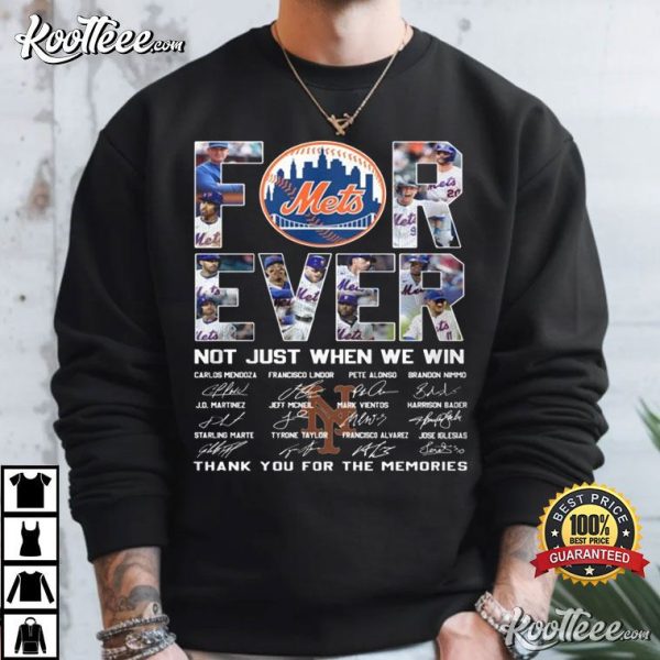 New York Mets Forever Not Just When We Win T-Shirt