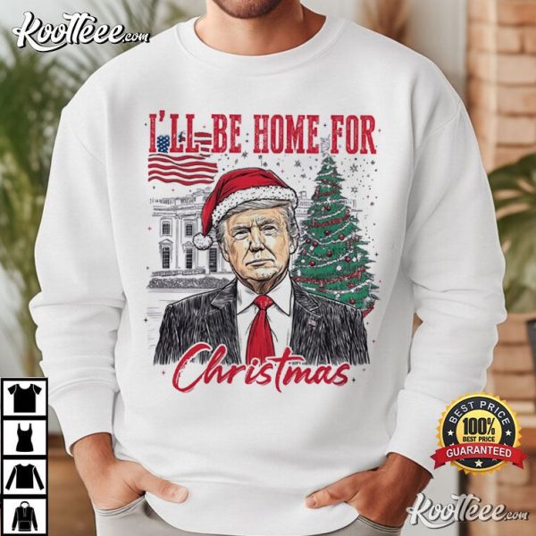 Trump I’ll Be Home For Christmas T-Shirt