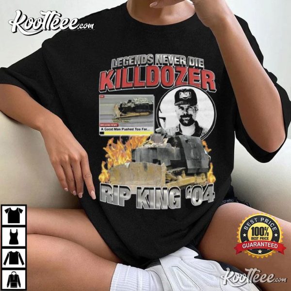 Killdozer Legends Never Die Rip King 04 T-Shirt