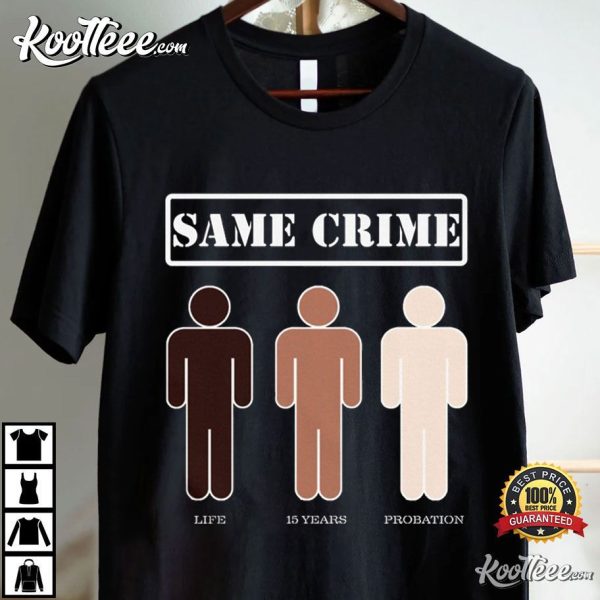 Equality Same Crime Empowerment Echoes Social Justice T-Shirt