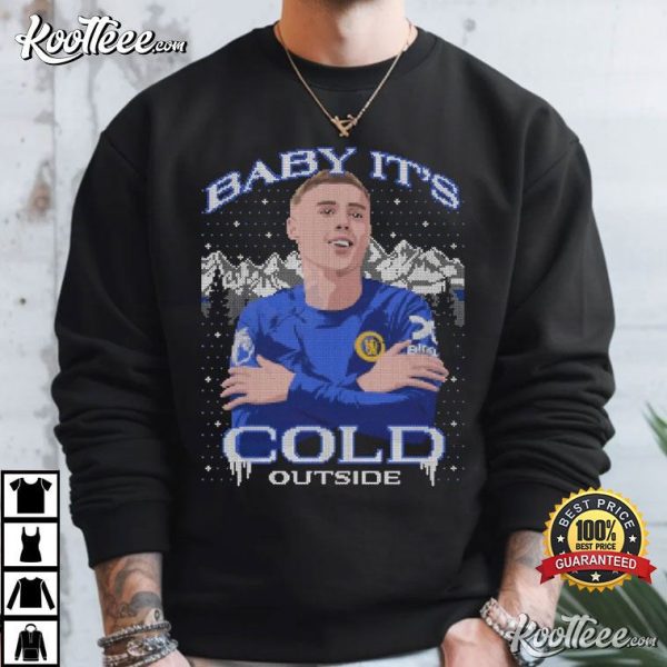 Cold Palmer Baby It’s Cold Outside Christmas T-Shirt