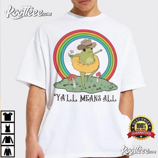 Y’all Means All Frog Gay Pride Lgbtq T-Shirt