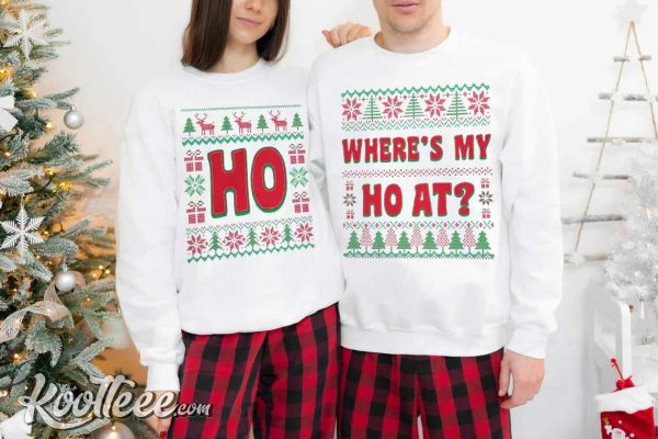 Where’s My Ho At Funny Christmas Matching Couples Shirts