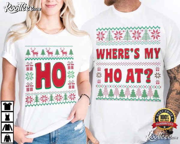 Where’s My Ho At Funny Christmas Matching Couples Shirts