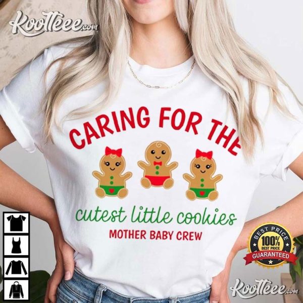 Christmas Nurse Cutest Little Cookies Mother Baby Crew T-Shirt