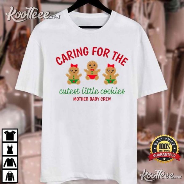 Christmas Nurse Cutest Little Cookies Mother Baby Crew T-Shirt