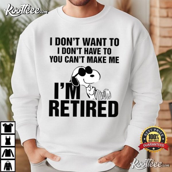 I’m Retired Snoopy Funny T-Shirt