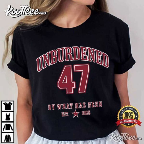 Trump Unburdened 47 President 2025 T-Shirt