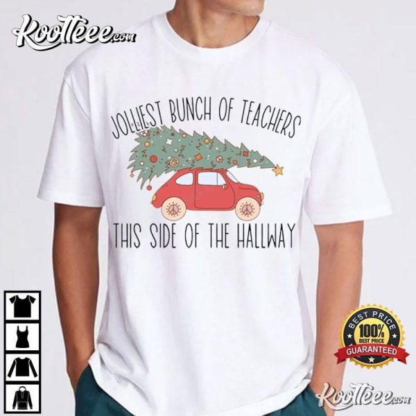 Jolliest Teachers This Side Of The Hallway Christmas T-Shirt