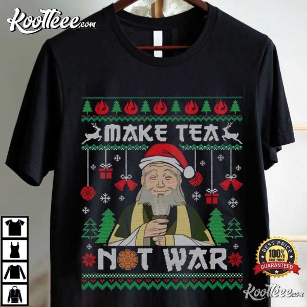 Uncle Iroh Make Tea Not War Ugly Christmas T-Shirt