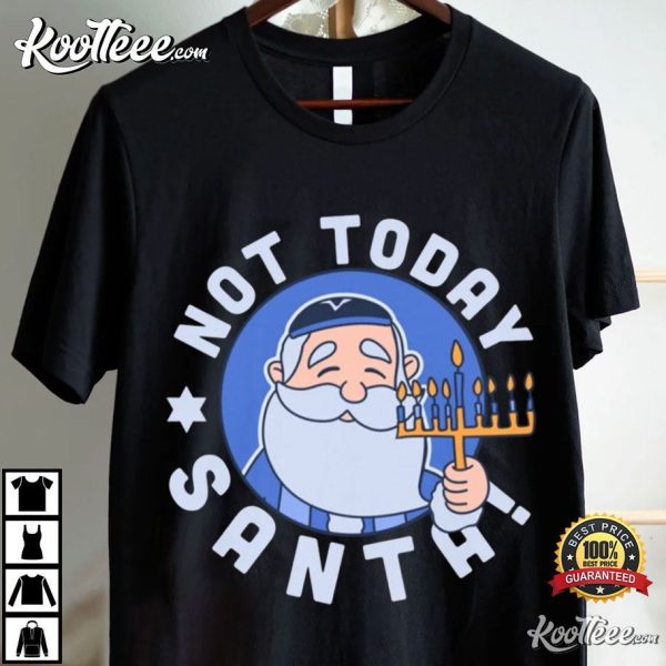 Funny Hanukkah Not Today Santa Chrismukkah T-Shirt