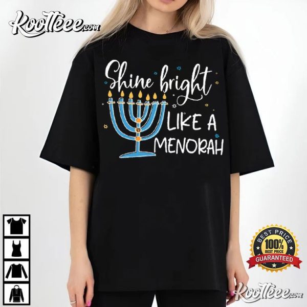 Shine Bright Like A Menorah Hanukkah Jewish T-Shirt