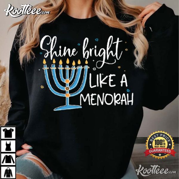 Shine Bright Like A Menorah Hanukkah Jewish T-Shirt