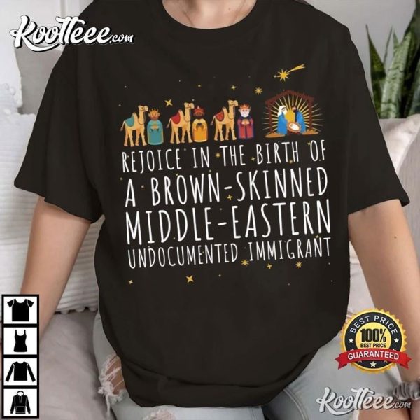 Jesus Rejoice In The Birth Of A Brown Skinned Middle Eastern T-Shirt