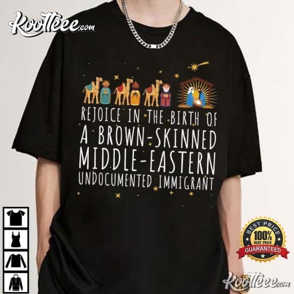 Jesus Rejoice In The Birth Of A Brown Skinned Middle Eastern T-Shirt