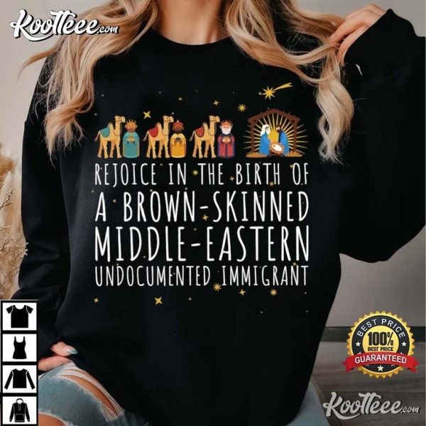 Jesus Rejoice In The Birth Of A Brown Skinned Middle Eastern T-Shirt