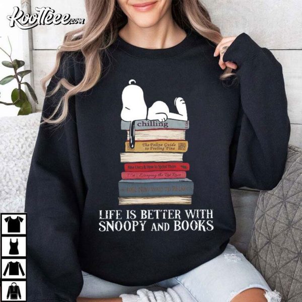 Chilling Life Is Better With Snoopy And Books T-Shirt