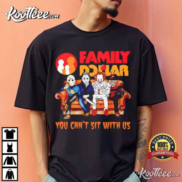 Family Dollar You Can’t Sit With Us Halloween Characters T-Shirt