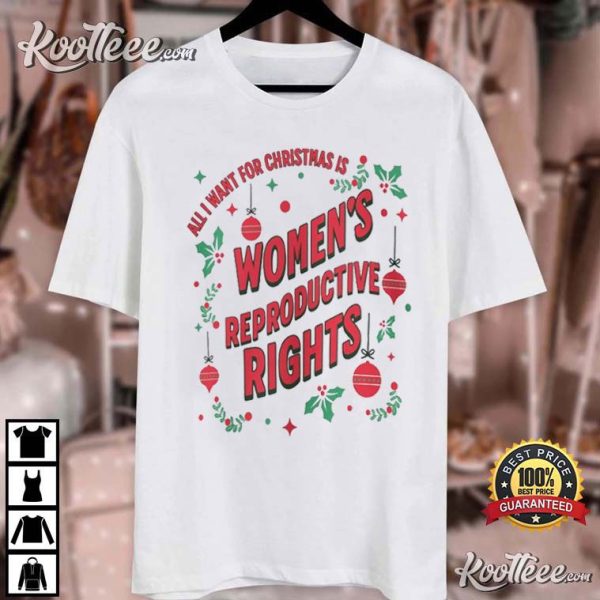 Women’s Reproductive Rights Christmas Feminist T-Shirt