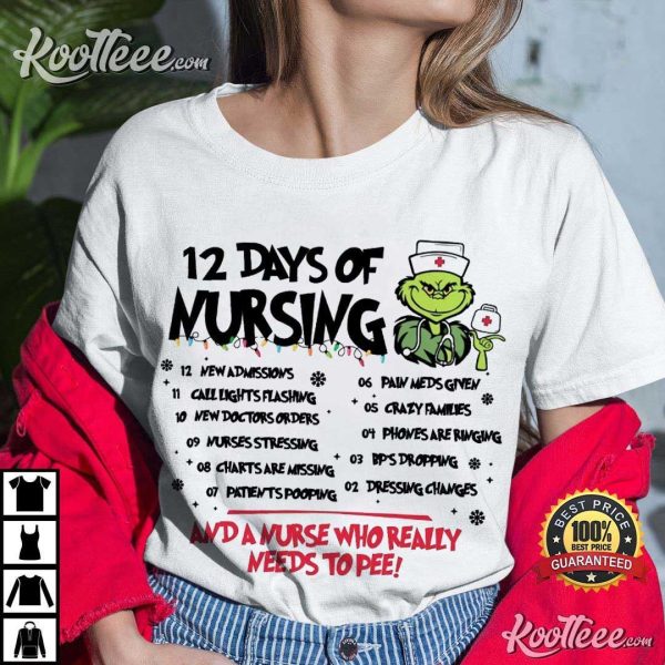 12 Days Of Nursing Funny Grinchmas Nurse Gift T-Shirt