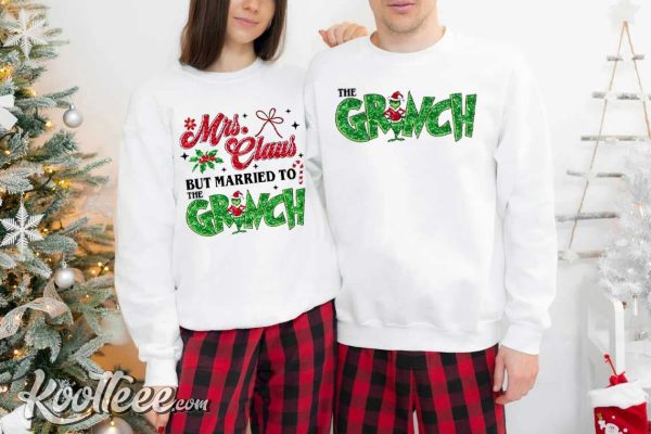 Mrs Claus But Married To The Grinch Christmas Couple Shirts