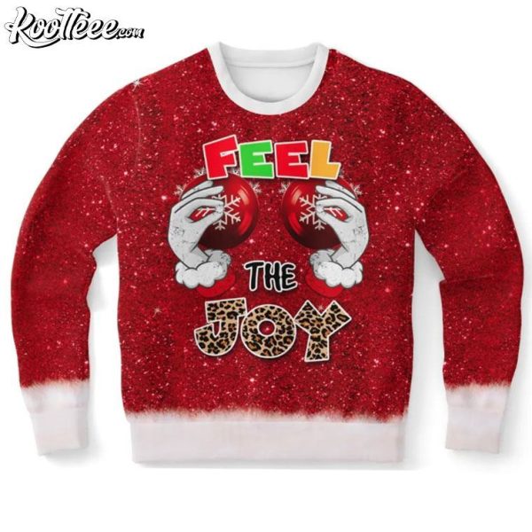 Feel The Joy Sleigh Vibes Only Funny Ugly Christmas Sweater