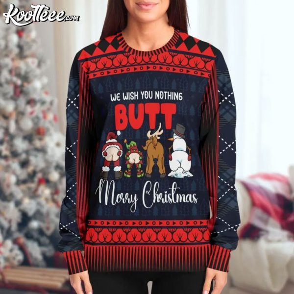 We Wish You Nothing Butt Merry Christmas Ugly Sweater