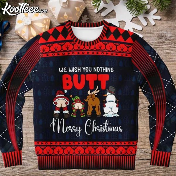 We Wish You Nothing Butt Merry Christmas Ugly Sweater