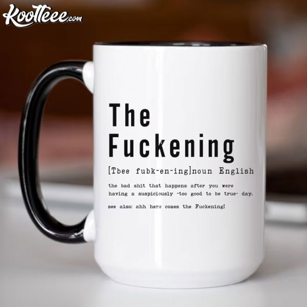 The Fuckening Definition Dad Joke Funny Mug