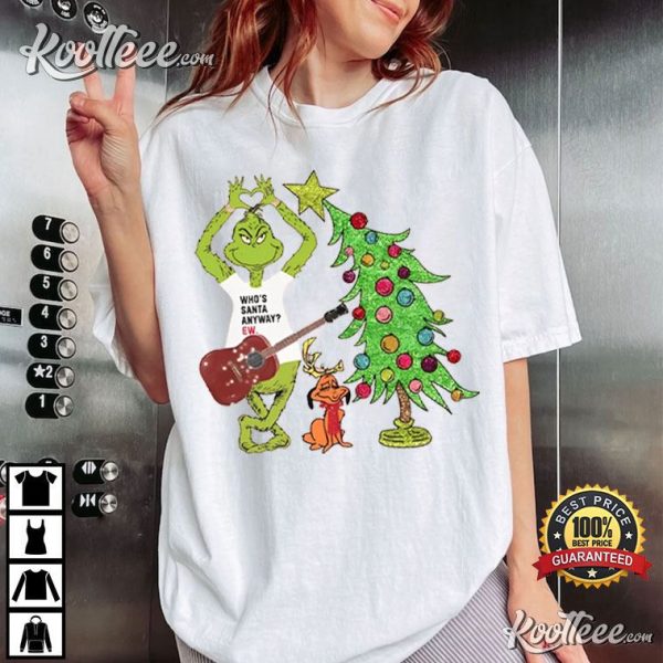 Funny Swiftie Who’s Santa Anyway Grinchmas T-Shirt