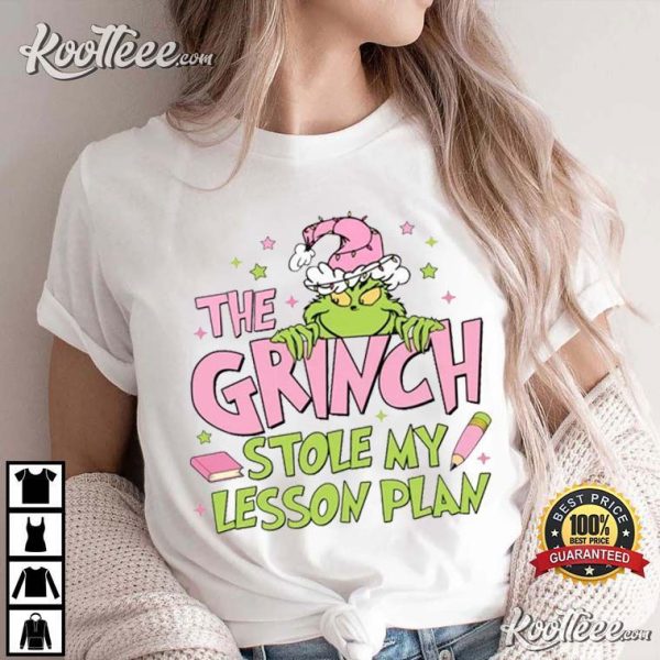 Teacher The Grinch Stole My Lesson Plan Christmas T-Shirt