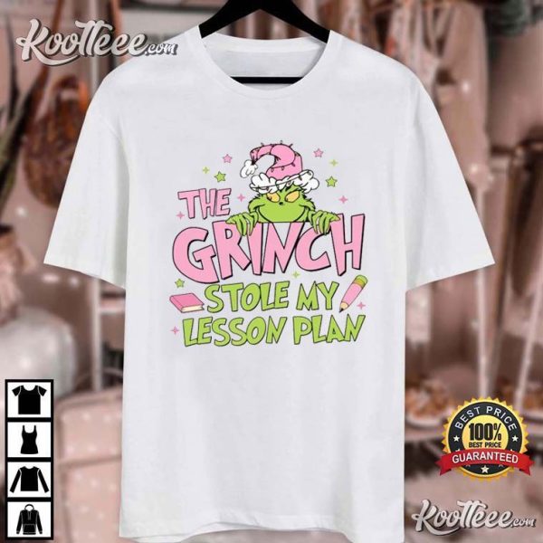 Teacher The Grinch Stole My Lesson Plan Christmas T-Shirt