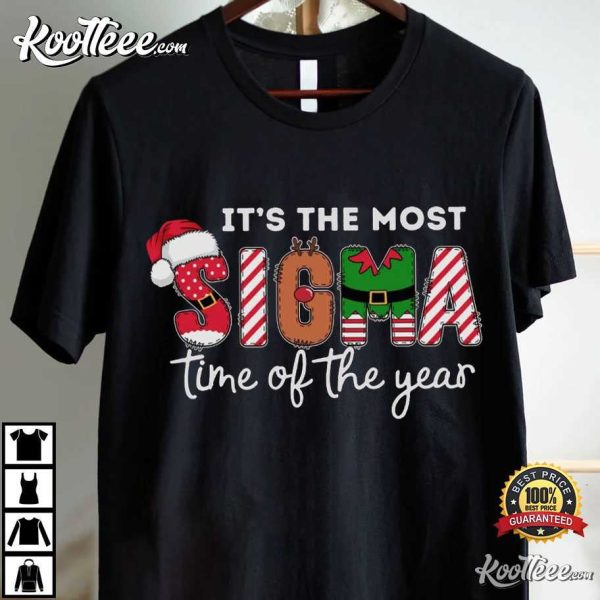 Most Sigma Time Of The Year Christmas T-Shirt