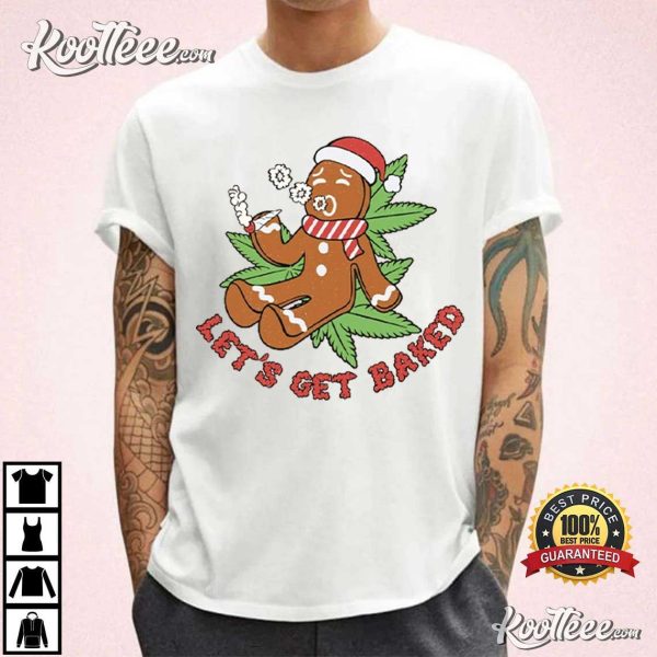 Stoned Gingerbread Let’s Get Baked Funny Christmas T-Shirt