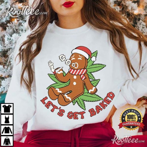 Stoned Gingerbread Let’s Get Baked Funny Christmas T-Shirt